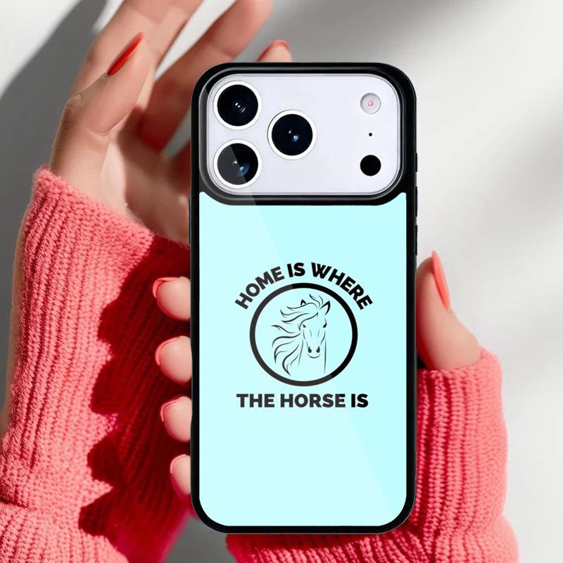 Home Is Where The Horse Is Phone Case for iPhone 17 16 15 14 13 Pro Max Back Cover for 12 11 Pro Coque