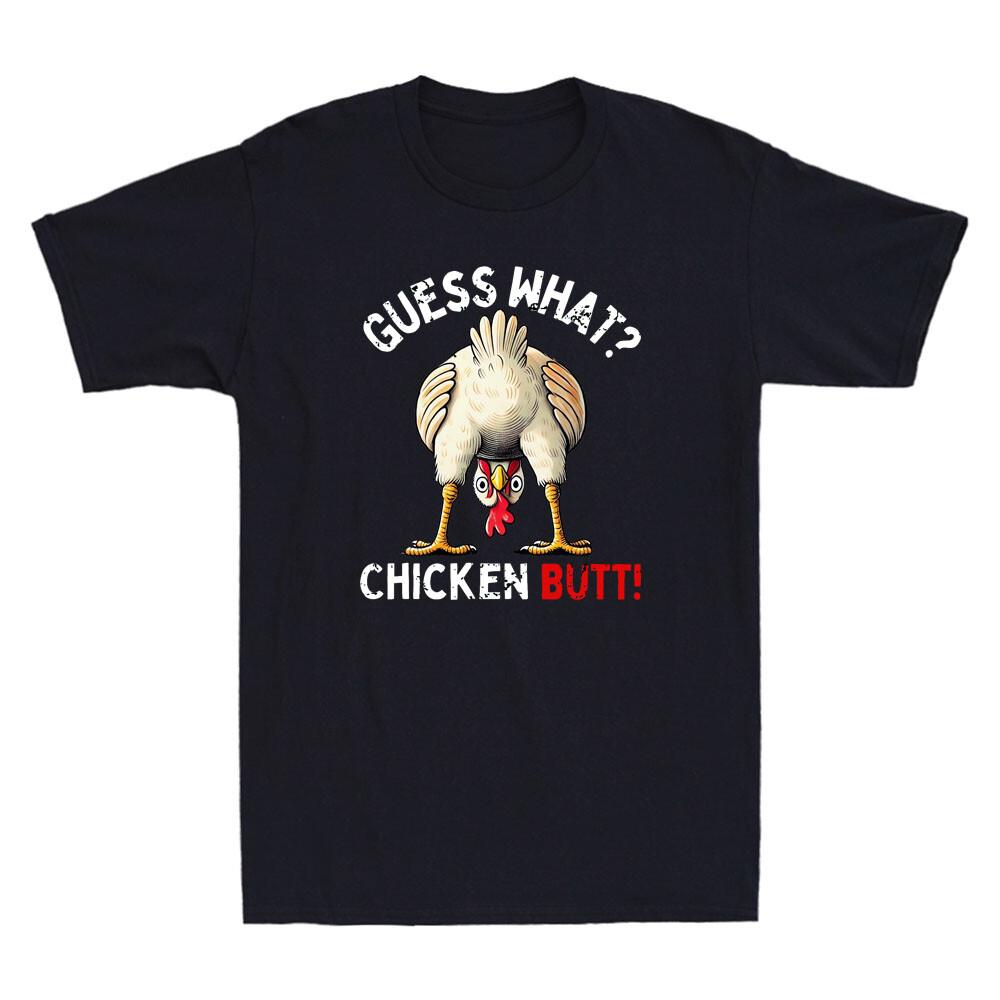 Gu*ss What Chicken Butt Chicken Funny Chicken Cartoon Meme Quote Men s T-Shirt Unisex T-Shirt S