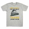 I Look Conductor T-Shirt Don't At Unisex's Railroad Stop Always Retro Gift Trains