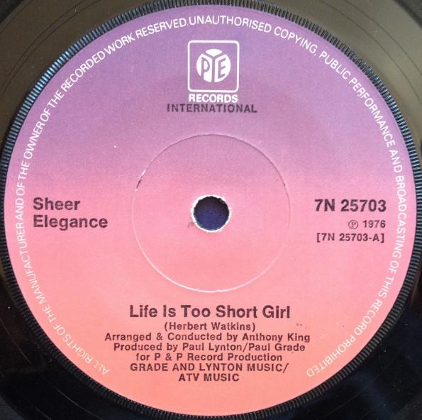 

7inch Record SHEER ELEGANCE Life Is Too Short Girl 7N25703 Pye Internation 1976 UK SoulFunk Used