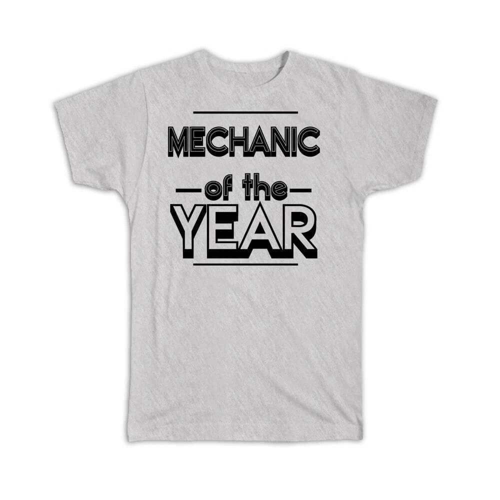 Gift T-Shirt : MECHANIC of The Year Christmas Birthday Work Job L