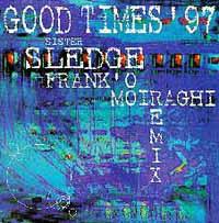 

12inch Record SISTER SLEDGE - Good Times 97 (Frank O Moiraghi R NMX1710 New Music Inter 1997 Italy Dance & Electronica Used