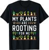 Plant Lover Gardening Pun My Plants Are Rooting For Me Gift Unisex T-Shirt Mens Womens Tees Top