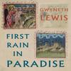 First Rain In Paradise by Gwyneth Lewis Paperback Book 9781780377339