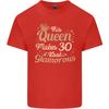30th Birthday Queen Thirty Years Old 30 Unisexs Light Cotton TShirt