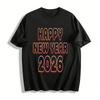 Happy New Year 2026 Printed Shirt Casual Holiday Themed Top Pure Cotton T-shirt
