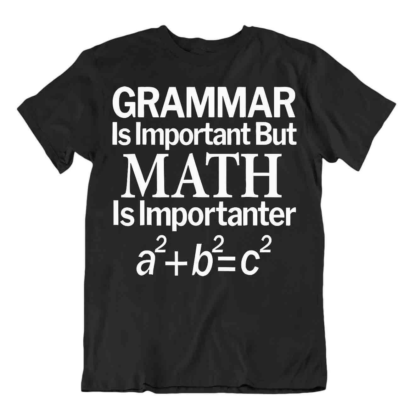 Math Grammar T-SHIRT Sarcastic Nerdy Math T SHIRT Science Humor 4XL