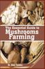 The The Essential Guide To Mushroom Farming Book