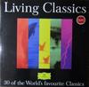 LP Record VARIOUS  Living Classics 30 Of The Worlds  4356431 Deutsche Grammo 1992 UK Classical Used