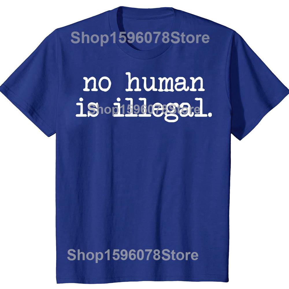 Ingen människa är illegal T-shirt Feministisk Mänsklig T-shirt Protest Bomull Kortärmad Tee Y2k Kläder Herr Kortärmad Streetwear