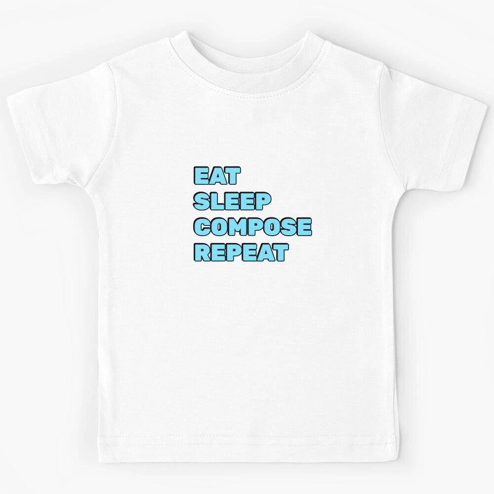 Eat Sleep Compose Repeat - funny composer memes Kids T-Shirt 140