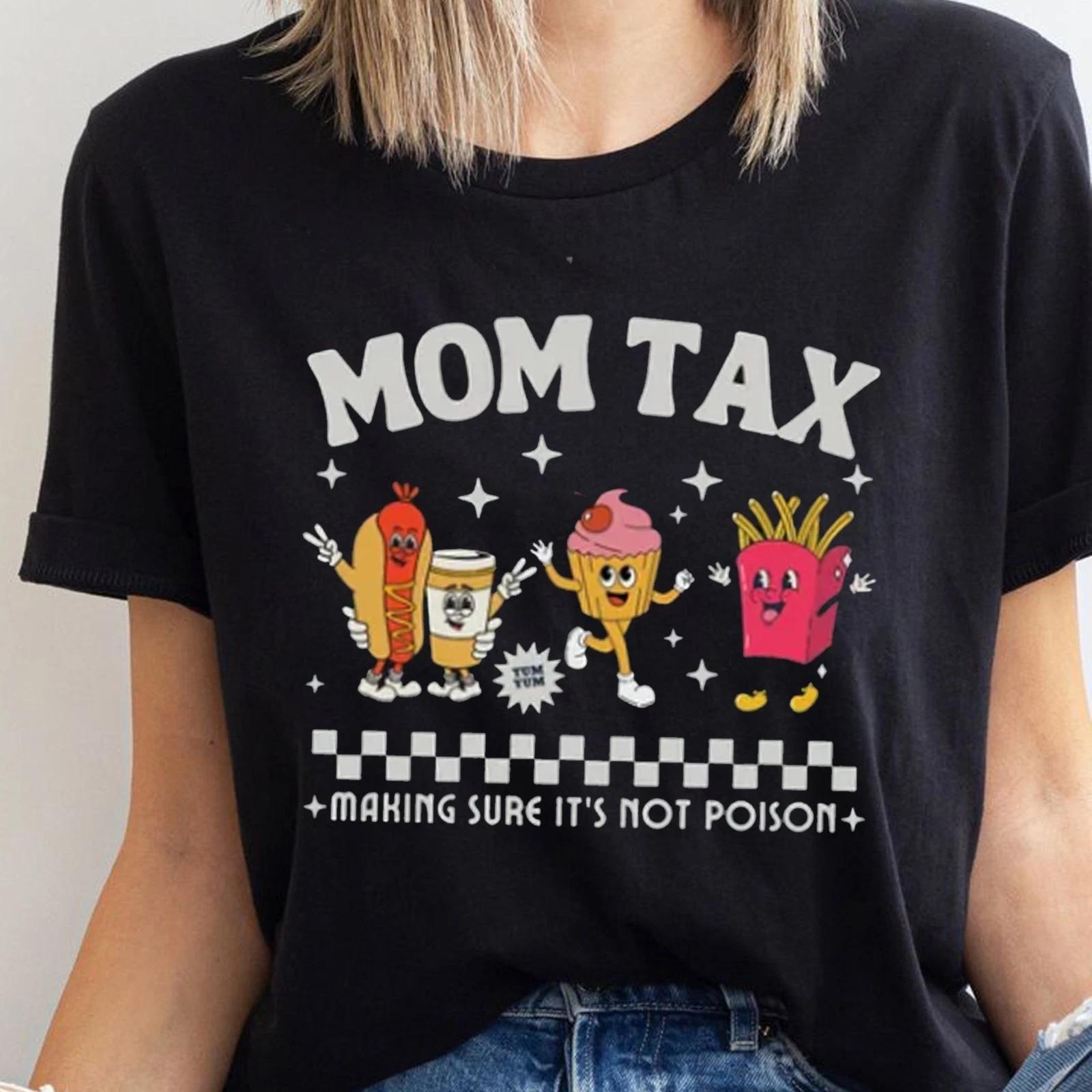 Retro Mom Tax T-shirt, Funny Mom Taxation Tee, Humorous Mother s Day Gift S