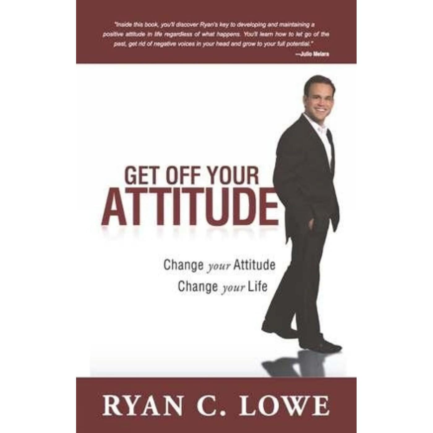 

Get Off Your Attitude Paperback Book by Ryan Lowe (Author),Change Your Attitude JL186149985609