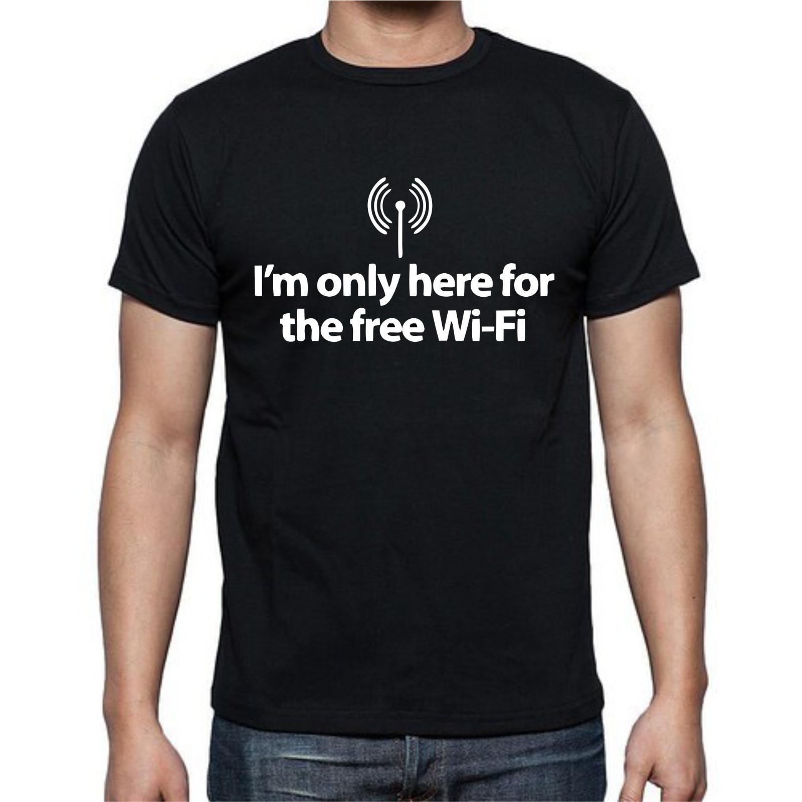 I m Only Here For The Free Wifi Funny T Shirt Mens Womens Tees Top Tee L