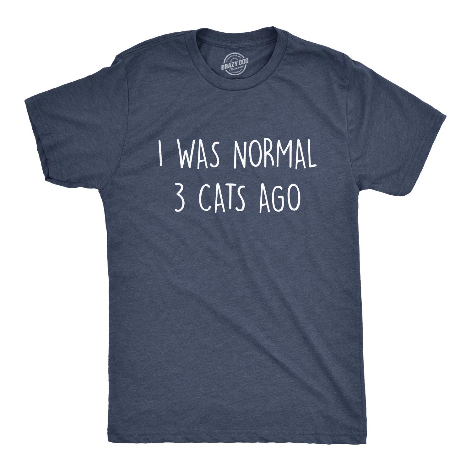 Mens I Was Normal 3 Cats Ago T Shirt Funny Crazy Kitty Lover Tee S
