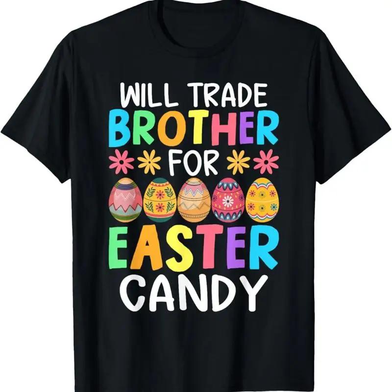 Will Trade Brother For Easter Candy Funny Bunny T Shirt