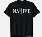 Native American Indian Day Pride Indigenous Cherokee Unisex T-Shirt 4XL