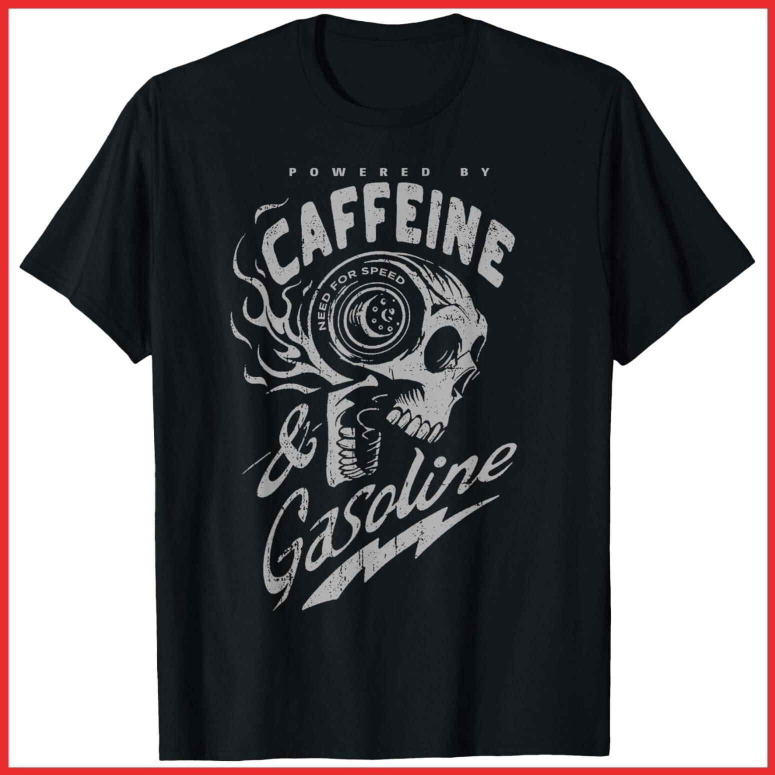 Powered By Caffeine And Gasoline Black Cotton T-Shirt S-5XL L