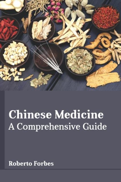 The Chinese Medicine: A Comprehensive Guide Book