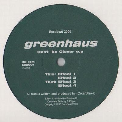 12inch Record GREENHAUS - Don't Be Clever E.P. EU2001 Eurobeat 2000 1995 UK Dance & Electronica Used
