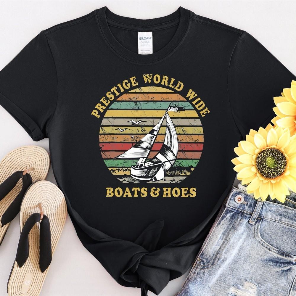 Prestige world wide Boat and Hoes Retro Vintage Tshirt Men Women Unisex T-Shirt Unisex T-Shirt