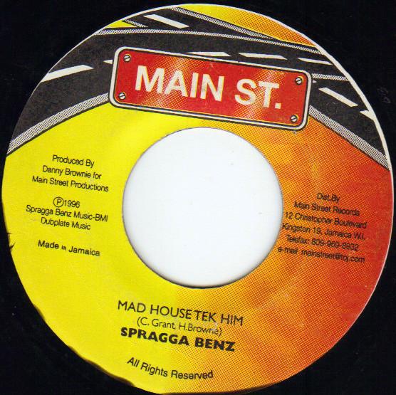 

7-дюймовая пластинка SPRAGGA BENZ - Mad House Tek Him NONE Main St. 1996 Ямайка Регги, Ска и Даб Б/У