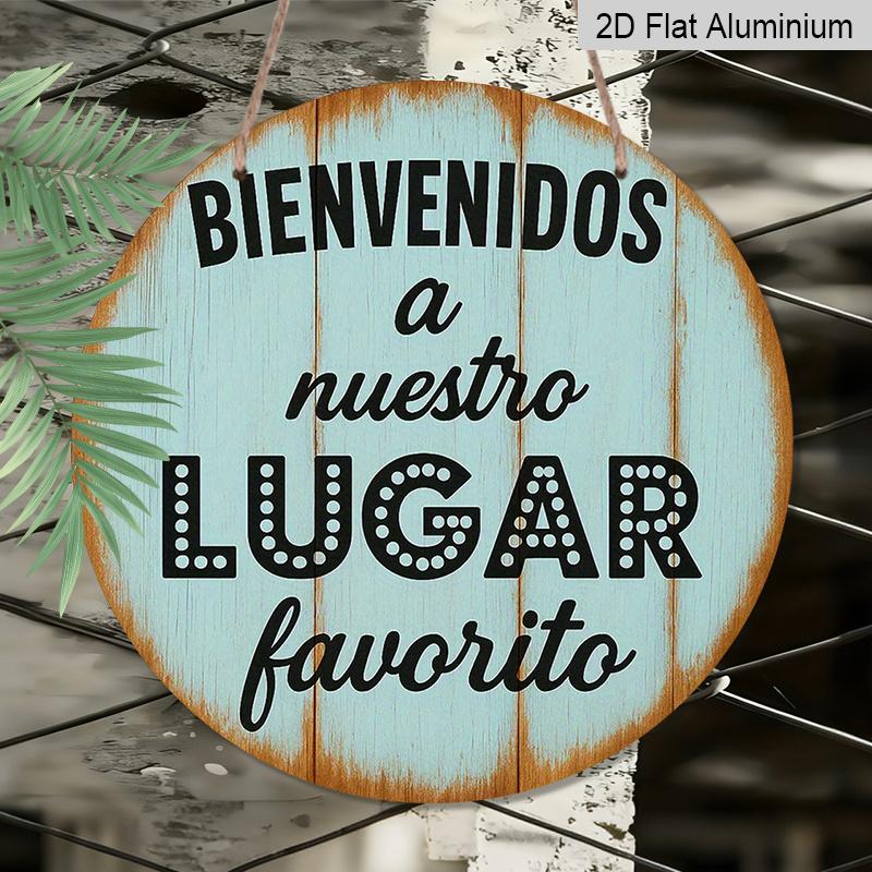 2D Flat, 1pc Suitable for Decorating French Spanish Welcome Aluminum Sign - Vintage Wall Plaque "Welcome to Our Favorite Place" Round 7.87x7.87 Inch