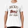 Cricket For Life Premium T-Shirt S To 5XL Made In the AU/USA T-Shirt