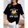 Niedliches Katze Grafik T-Shirt Weiß Sag mir nicht, was ich tun soll Du bist nicht meine Katze Aufdruck Locker geschnittenes Freizeitoberteil für Damen Sommeroutfits