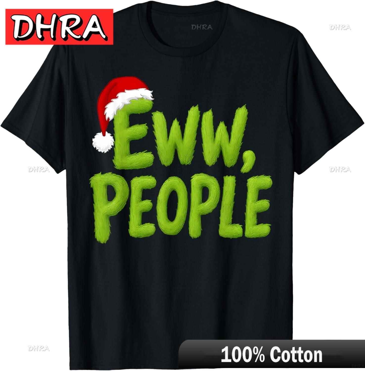 Eww People Santa Hat Green Funny Christmas Unisexs Womens Kids TSh Unisex TShirt Unisex Breathable Retro Aesthetic Vintage 4XL