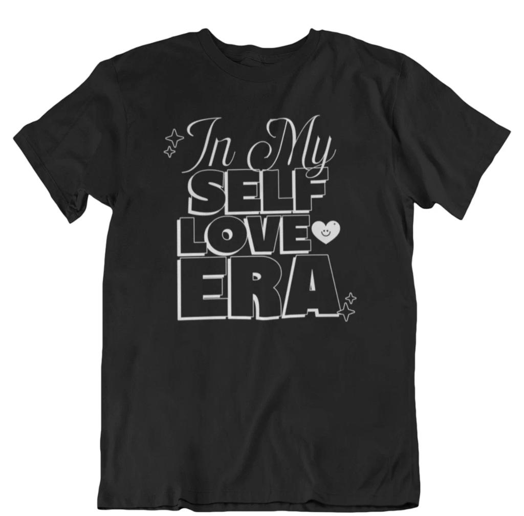 In My Self Love Era Shirt Mental Health Matters Loving Yourself Single V-day Tee