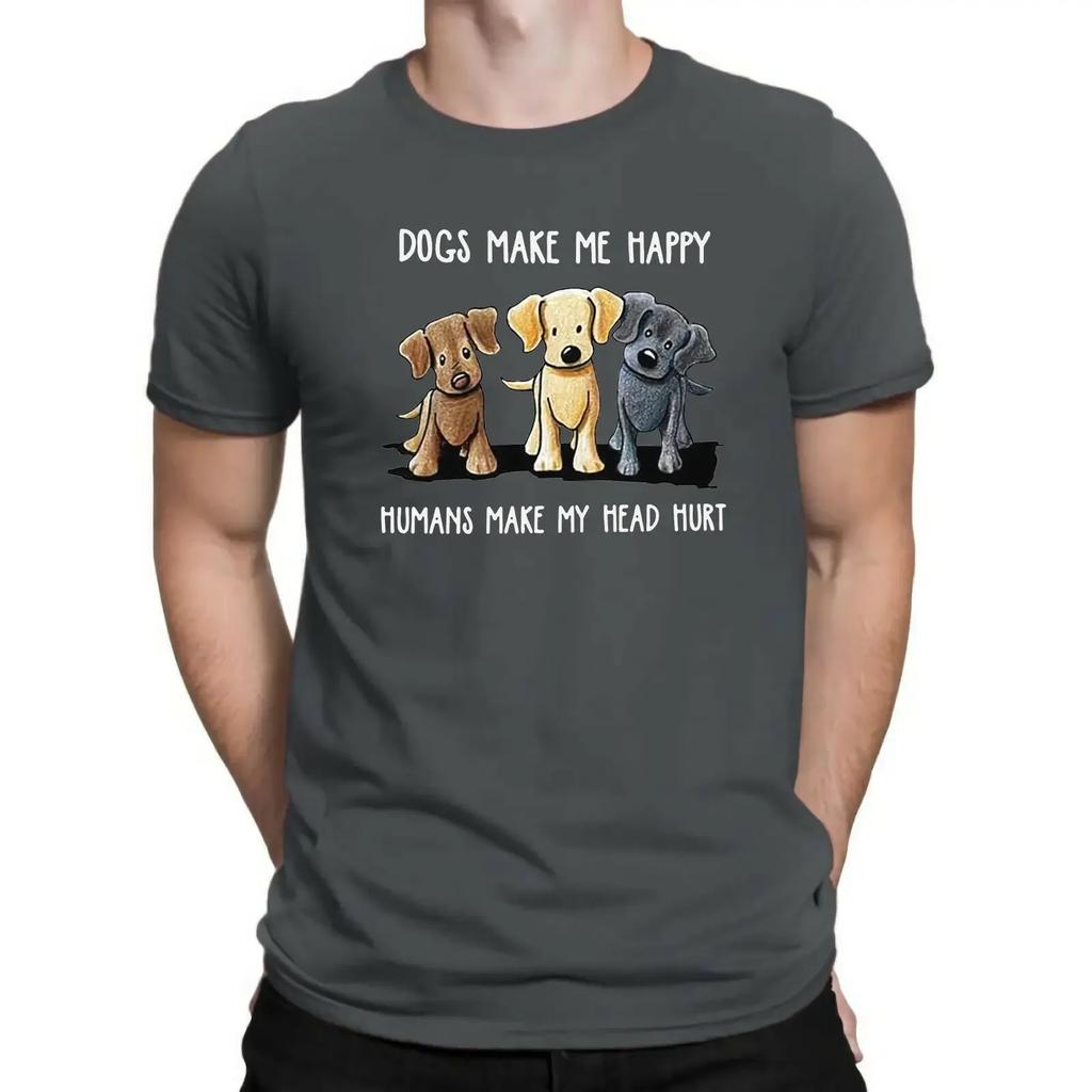 Dogs Make Me Happy Humans Make My Head Hurt Dog Lovers Gift TShirt 100 Cotton ONeck Summer Short Sleeve Casual Mens Tshirt