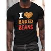 European Sizes I Love Baked Beans Men's Casual Grew Neck Short Sleeve T-Shirt for Summer