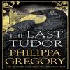 The Last Tudor by Philippa Gregory Paperback Book 9781471133077