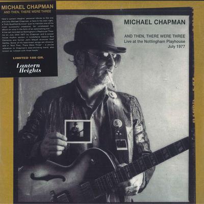LP Record MICHAEL CHAPMAN - Nd Then There Were Three LANRH002 Lantern Heights 2022 Europe Folk