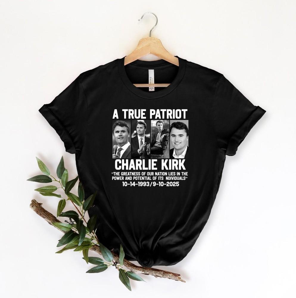 A True Patriot Charlie Kirk , Charlie Kirk Memorial Unisex T-Shirt S