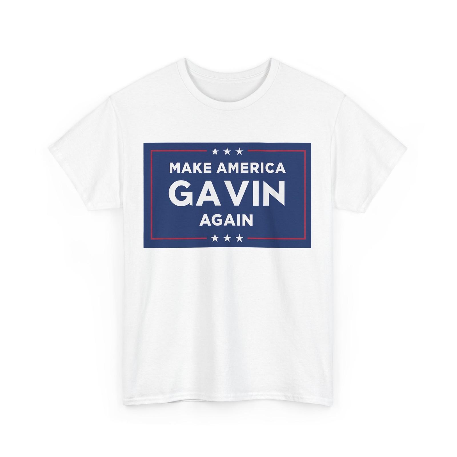 Gain Newsom, Make America Gavin Again Presidential Election T-Shirt XXXL