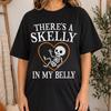 There's A Skelly In My Belly Shirt, Funny Pregnancy Halloween Tee, Skeleton Baby Bump Shirt