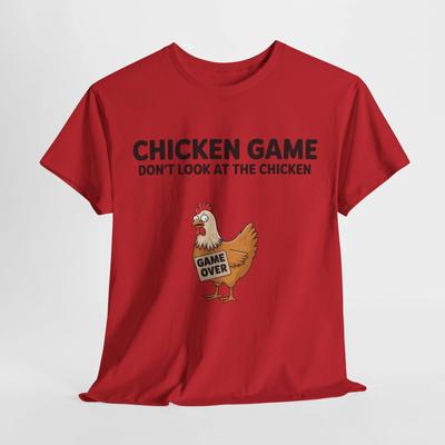 Chicken Game T-Shirt | Funny Depressed Humor Tee | Relatable Shirt