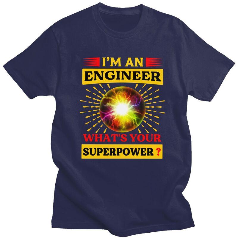 Custom Fashion Im An Engineer Whats Your Superpower T Shirt Men Tshirts Casual Tee Tops Pure Cotton Slim Fit Tshirt Merch