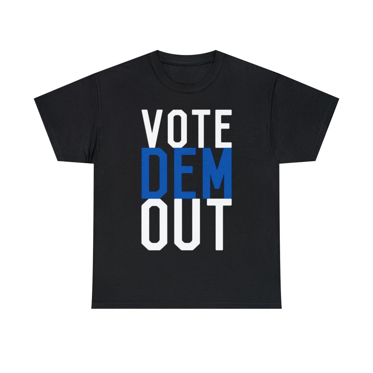 Vote Dem Out Graphic Tee Shirt, S-5XL S