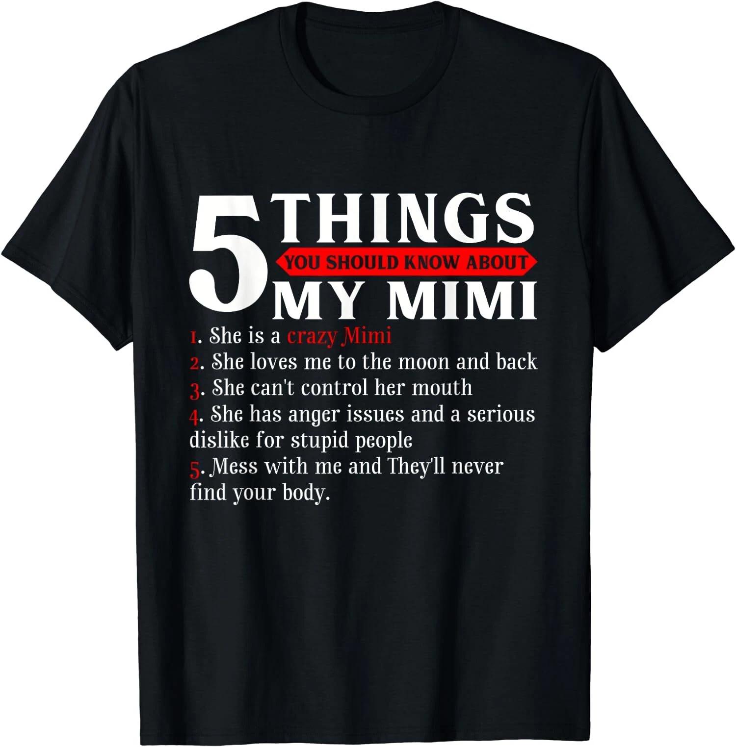 5 Things You Should Know About My Mimi, Mother s Day T-Shirt XXL