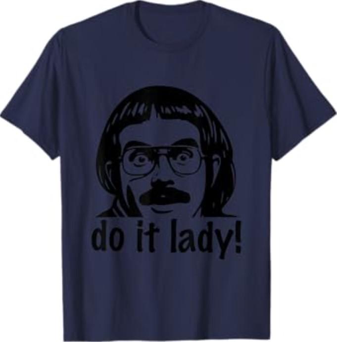 Funny Do It Lady Chit Humor T-Shirt S разноцветный