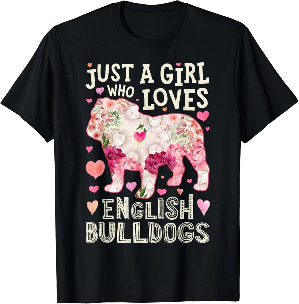 English Bulldog Just A Girl Who Loves Dog Flower Floral Gift Unisex T-Shirt