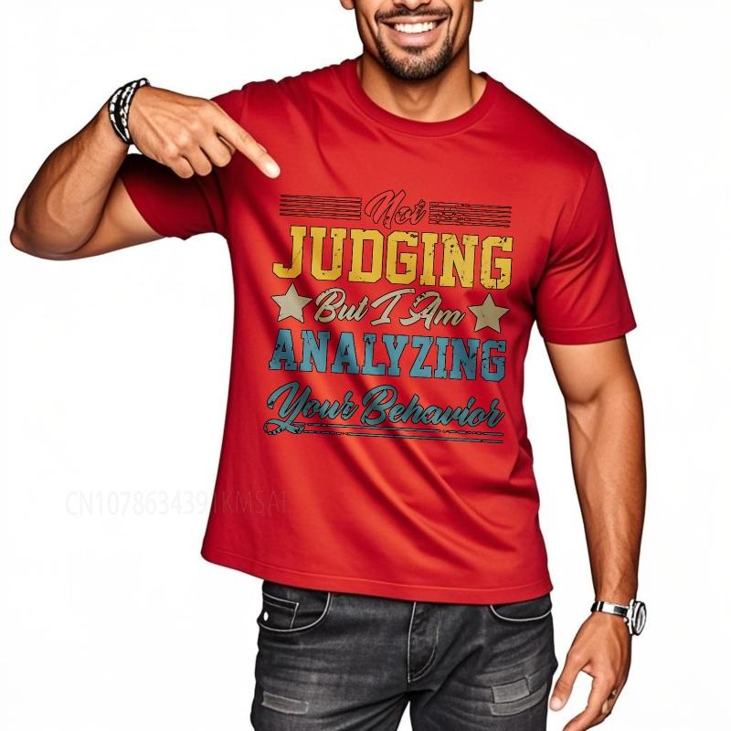 Casual Summer For Her Tshirt Not Judging But I Am Analyzing Your Behavior Short Sleeve Soft ONeck Tshirt Cotton Men Top Tees
