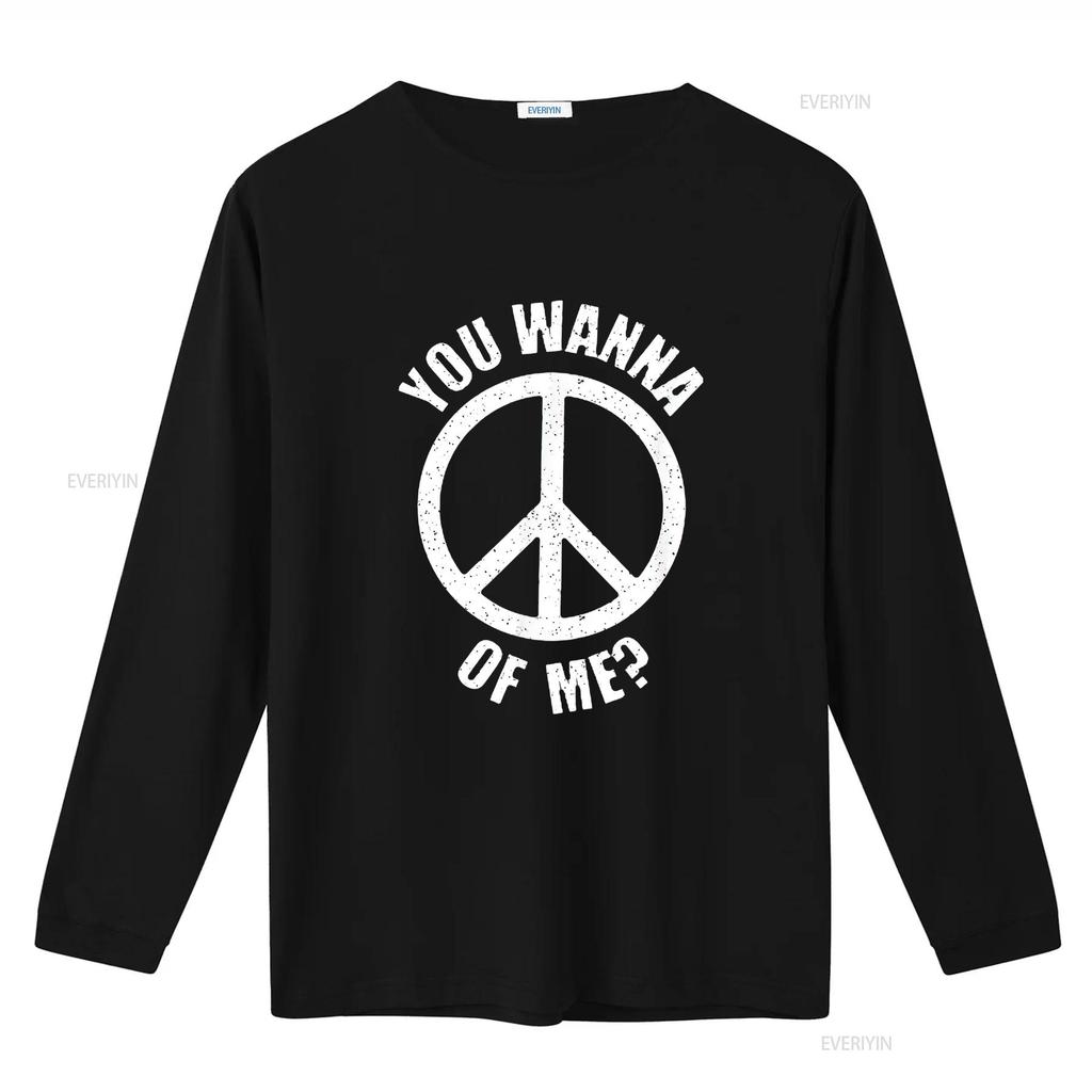 You Wanna Peace Of Me Sign T Shirt Black 3XL vintage Washed designer clothes homme Stretched Comfortable fashion Soft Versatile