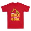 Your Hole Is My Goal Heavy Equipunisext Operator Funny Saying Vintage Unisexs Tshirt