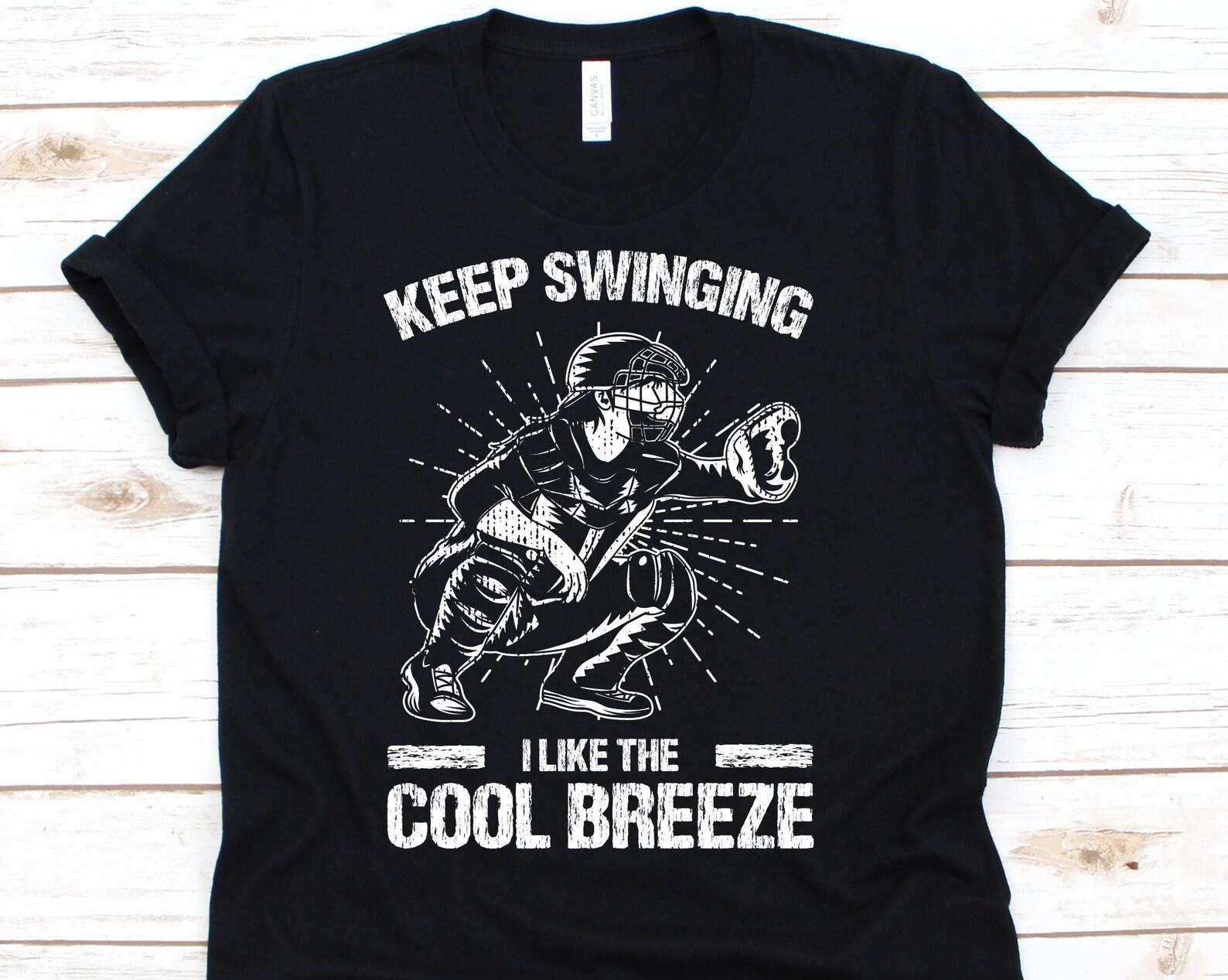 Keep Swinging I Like The Cool Breeze, Softball Catcher Shirt, Funny Gift For Softball Players, Baseball Lover Tshirt, Softball Team Shirt S