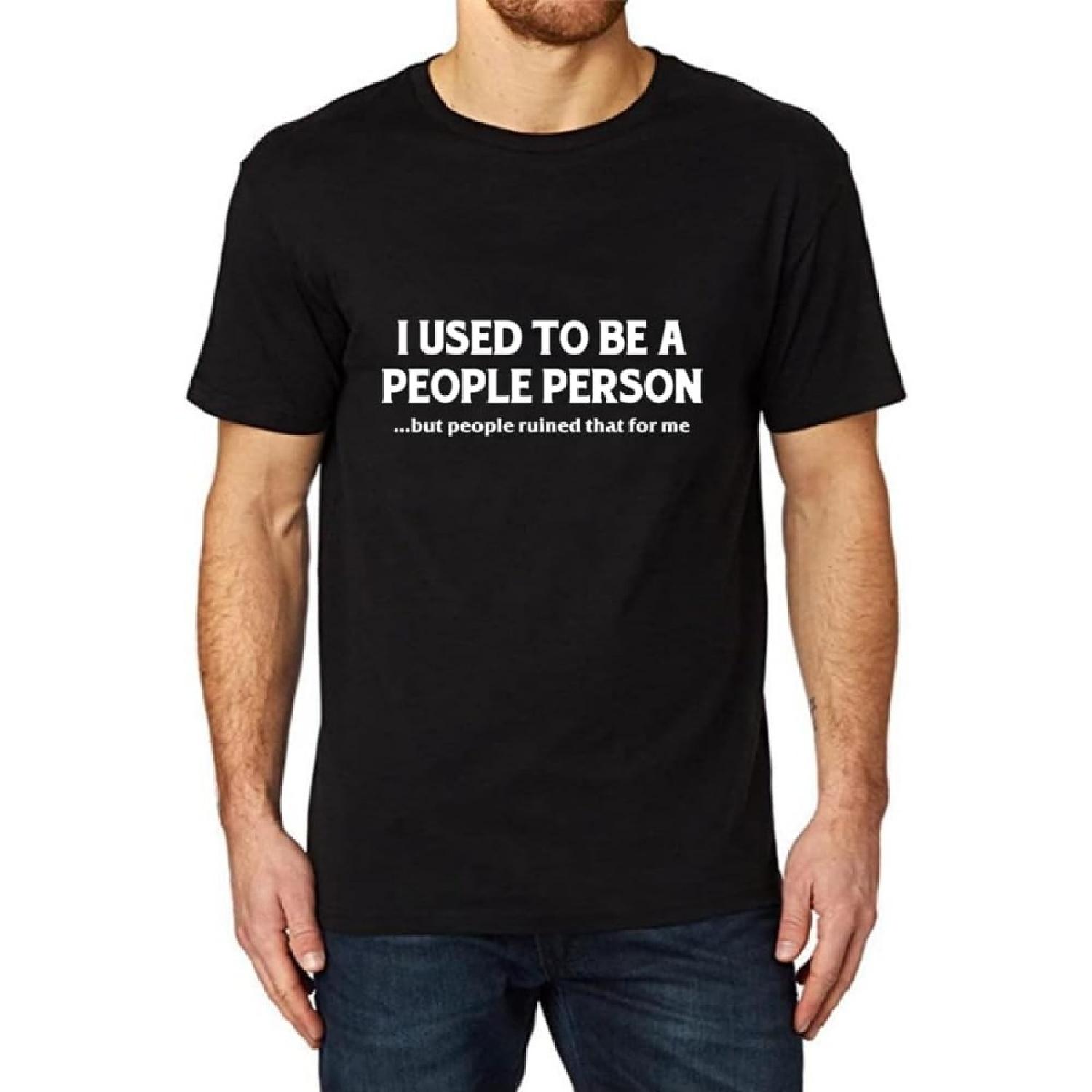 GZNIUL Men s T-Shirts Printed I Used to BE A People Person Casual Black T Shirt S