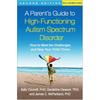 A Parent's Guide To HighFunctioning Autism Spectrum Disorder: How To Meet the Challenges and Help Your Child Thrive